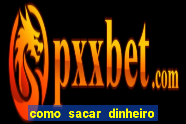 como sacar dinheiro no golden slots